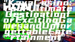 "Kaya Casino: Your Ultimate Destination for Exciting Games and Unforgettable Entertainment"